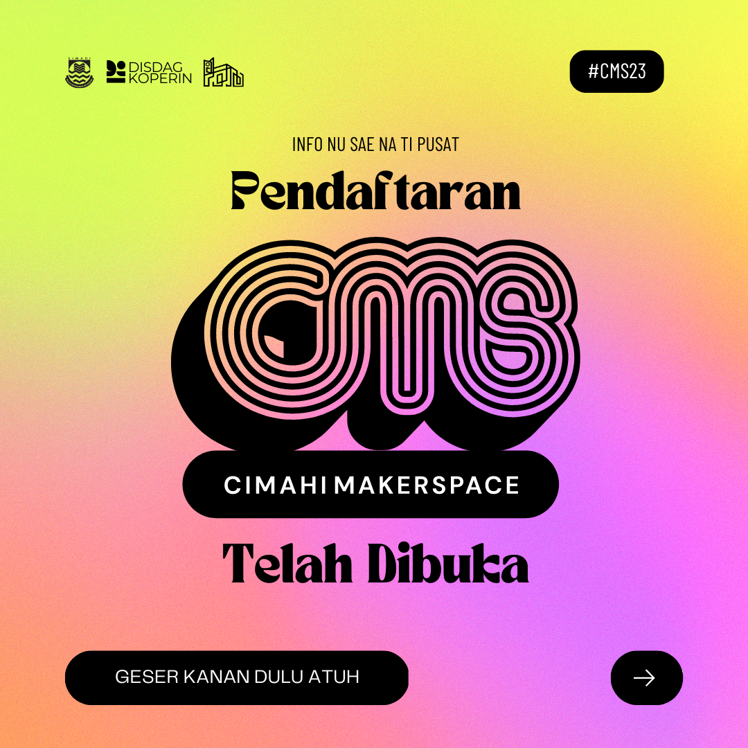 CIMAHI MAKERSPACE 2023 OPEN RECRUITMENT!